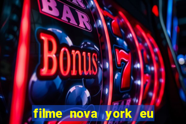 filme nova york eu te amo completo dublado
